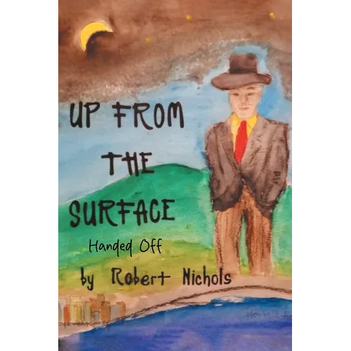 Up From the Surface: Handed Off