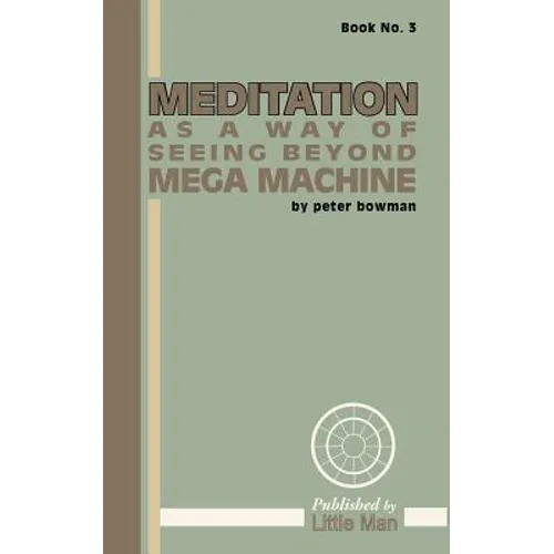 Meditation as a Way of Seeing Beyond Mega Machine