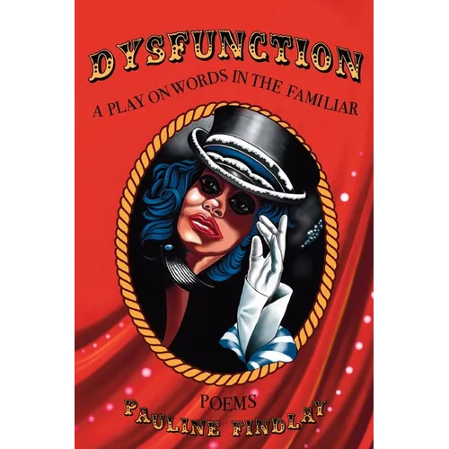 Dysfunction: A Play on Words in the Familiar