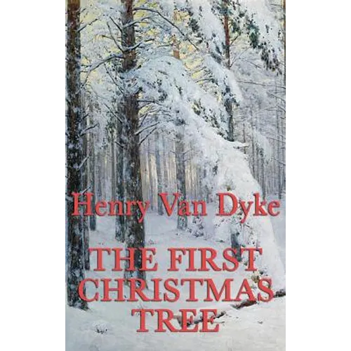 The First Christmas Tree: A Christmas Legend