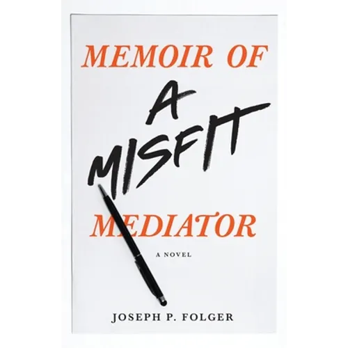 Memoir of a Misfit Mediator