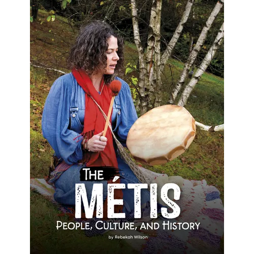 The Métis: People, Culture, and History