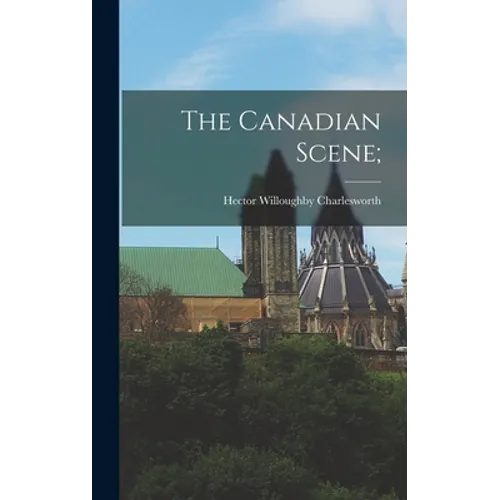 The Canadian Scene;