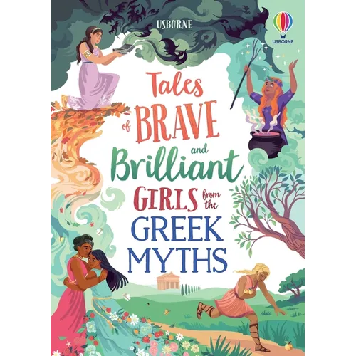 Tales of Brave and Brilliant Girls from the Greek Myths