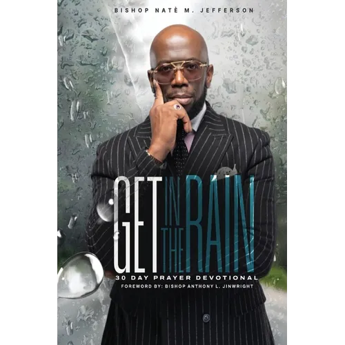 Get In The Rain: 30 Day Prayer Devotional