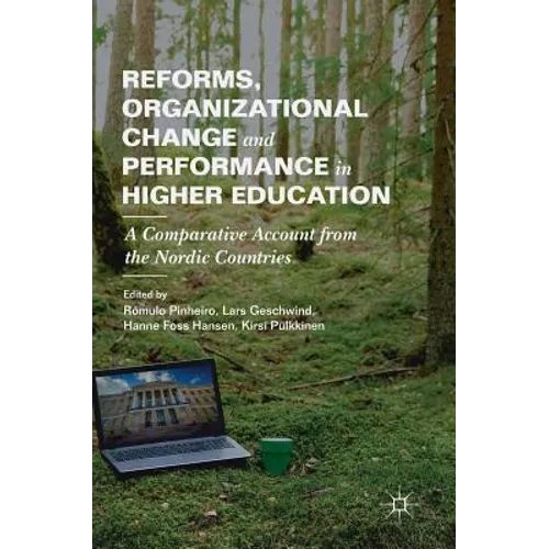 Reforms, Organizational Change and Performance in Higher Education: A Comparative Account from the Nordic Countries