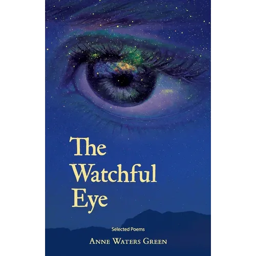The Watchful Eye: Selected Poems