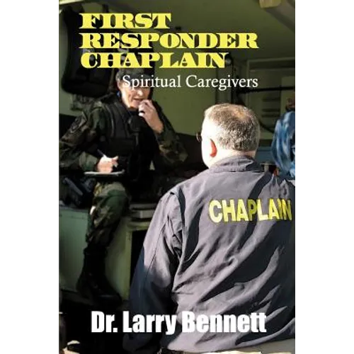 First Responder Chaplains: Spiritual Caregivers