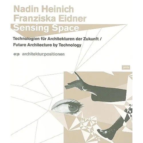 Sensing Space: Future Architecture by Technology