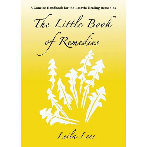 The Little Book of Remedies: A Concise Handbook for the Lasavia Healing Remedies