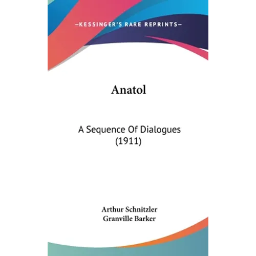 Anatol: A Sequence Of Dialogues (1911)
