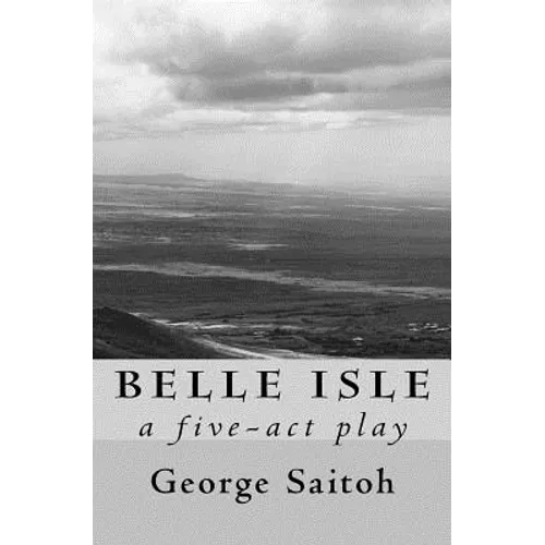 Belle Isle: A five-act play