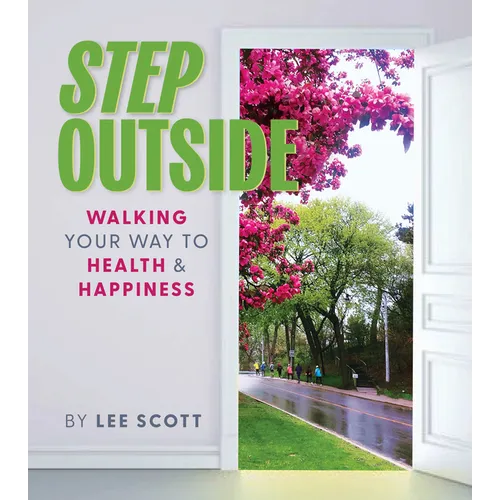 Step Outside: Walking Your Way to Health & Happiness
