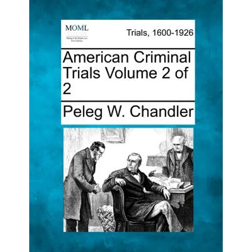 American Criminal Trials Volume 2 of 2