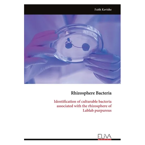 Rhizosphere Bacteria: Identification of culturable bacteria associated with the rhizosphere of Lablab purpureus