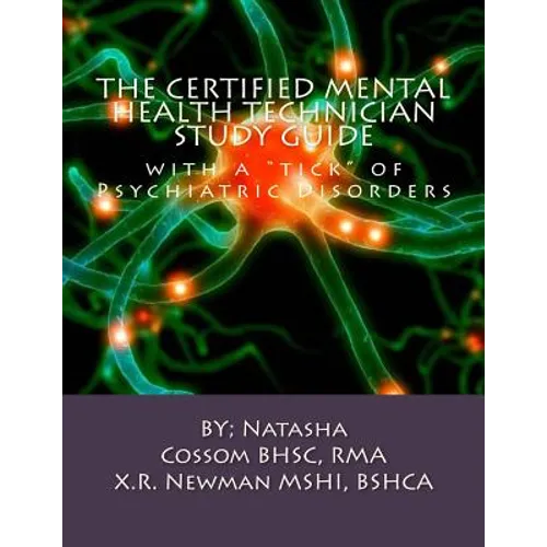 The Certified Mental Health Technician Study Guide: with a "tick" of Psychiatric Disorders