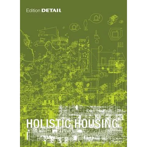 Holistic Housing: Concepts, Design Strategies and Processes