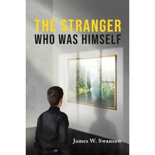 The Stranger Who Was Himself
