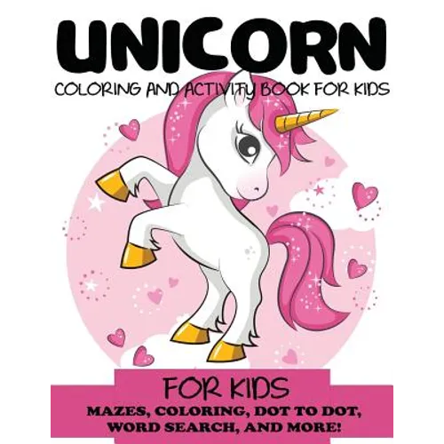 Unicorn Coloring and Activity Book for Kids