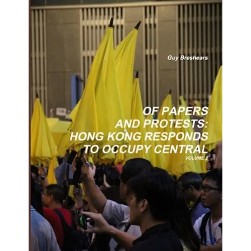 Of Papers and Protests: Hong Kong responds to Occupy Central Volume 2