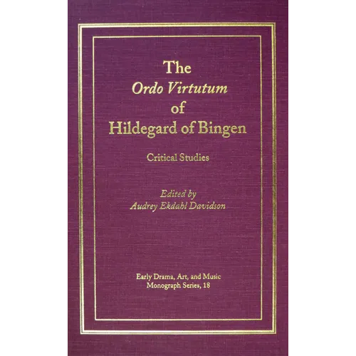 The Ordo Virtutum of Hildegard of Bingen: Critical Studies