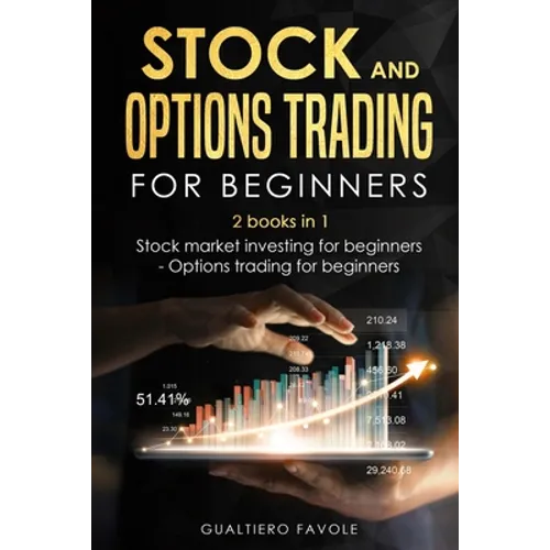 Stock and Options trading for beginners: 2 books in 1: Stock martket investing for beginners - Options trading for beginners