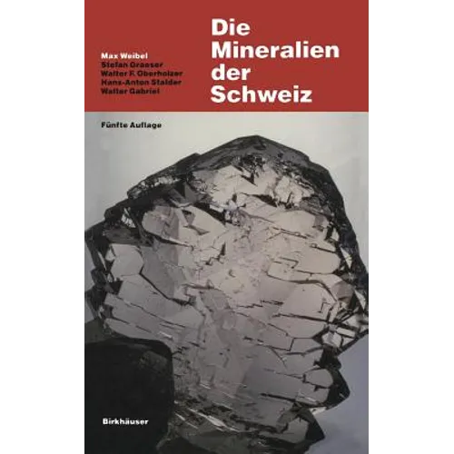 Die Mineralien Der Schweiz: Ein Mineralogische Führer