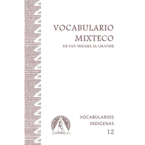 Vocabulario Mixteco de San Miguel el Grande