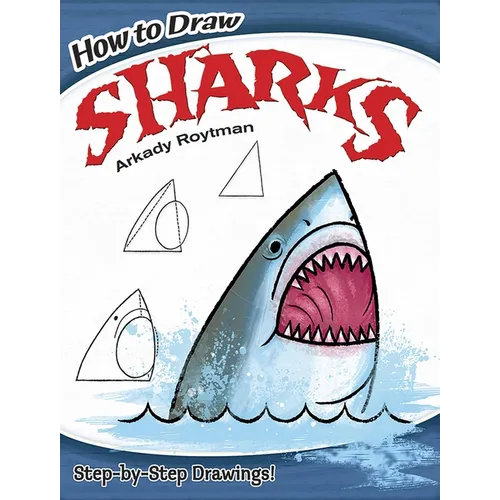 How to Draw Sharks: Easy Step-By-Step Drawings!