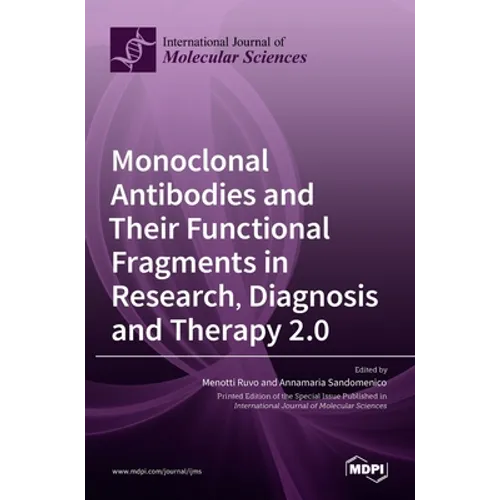 Monoclonal Antibodies and Their Functional Fragments in Research, Diagnosis and Therapy 2.0
