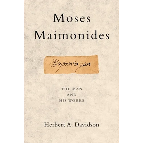 Moses Maimonides: The Man and His Works