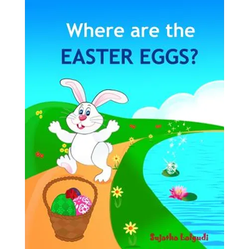 Where are the Easter Eggs: Easter bunny book, Baby Easter book, Toddler Easter book, Easter for babies, Easter picture books, Easter counting boo