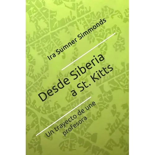 Desde Siberia a St. Kitts: El trayecto de una profesora