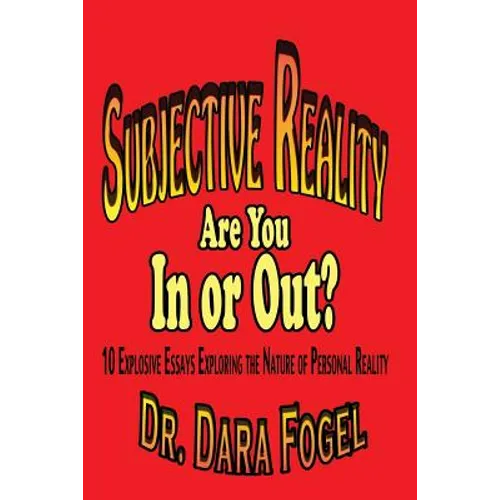 Subjective Reality: Are You In or Out?