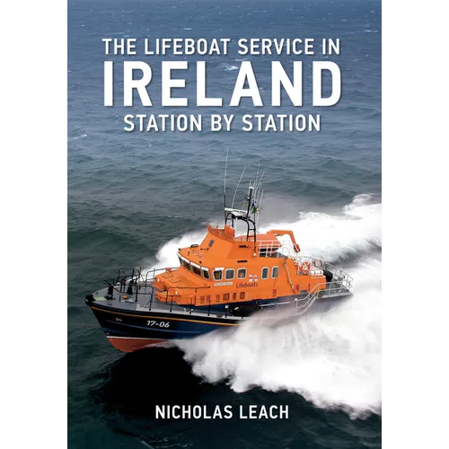 The Lifeboat Service in Ireland: Station by Station