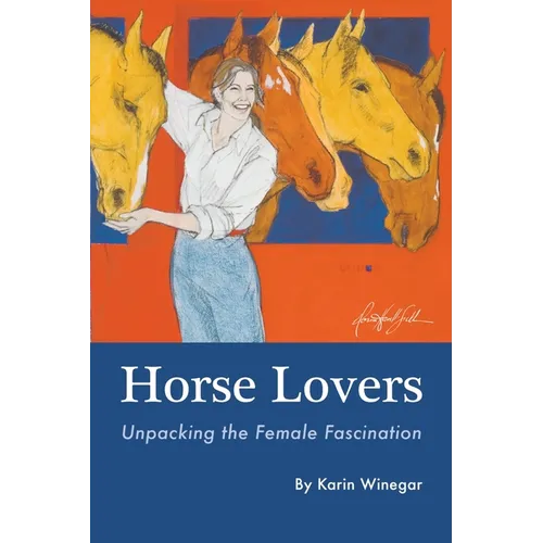 Horse Lovers: Unpacking the Female Fascination