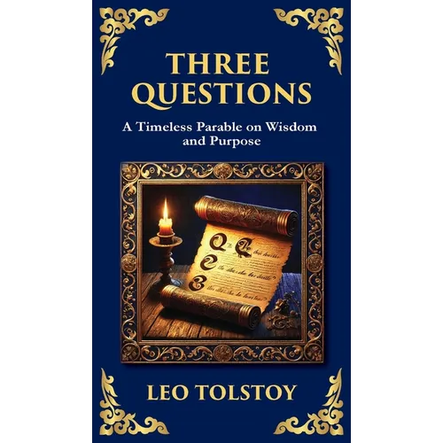 Three Questions: The Wisdom of the Present Moment and the Power of Compassion (Deluxe Hardbound Edition)