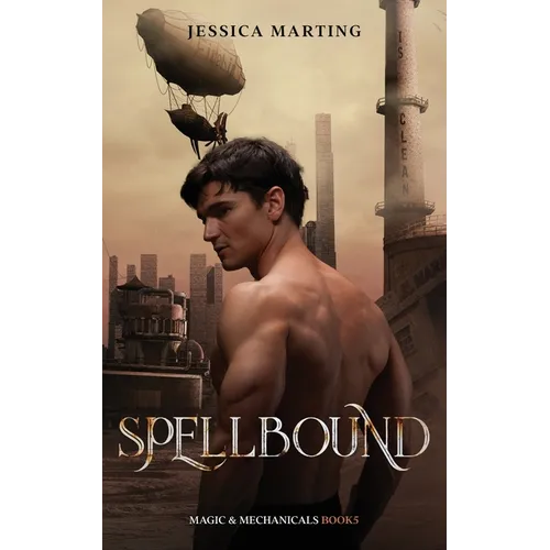 Spellbound (Magic & Mechanicals #5)