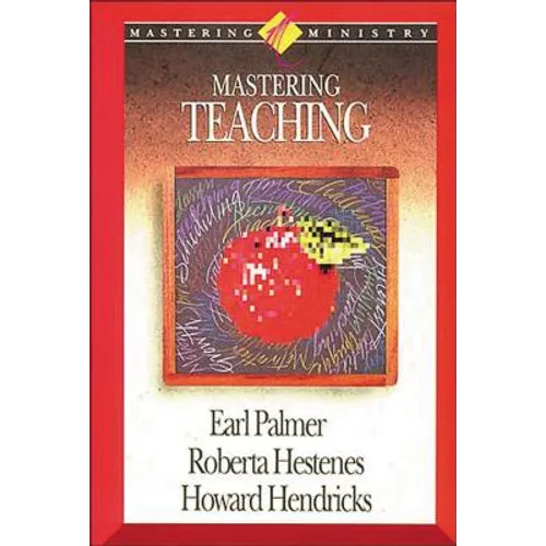Mastering Ministry: Mastering Teaching