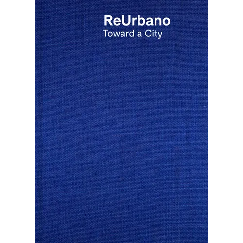 Reurbano: Toward a City