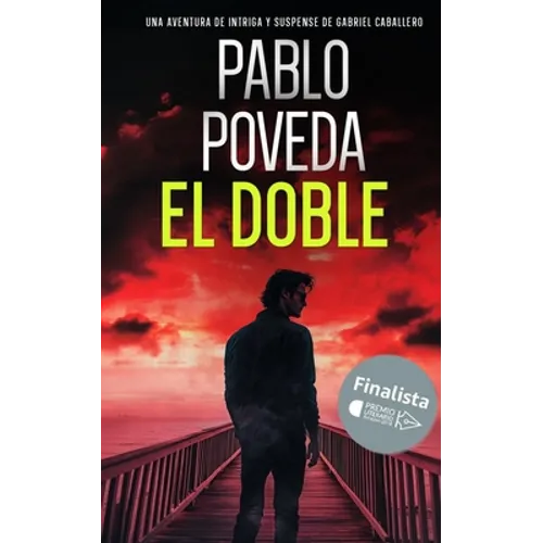 El Doble: Una aventura de intriga y suspense de Gabriel Caballero