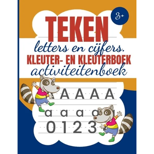 Teken letters en cijfers Kleuter -en kleuterboek Activiteitenboek: Traceerletters en -cijfers voor kinderen van 3 tot 5 jaar - Traceerletters en -numm
