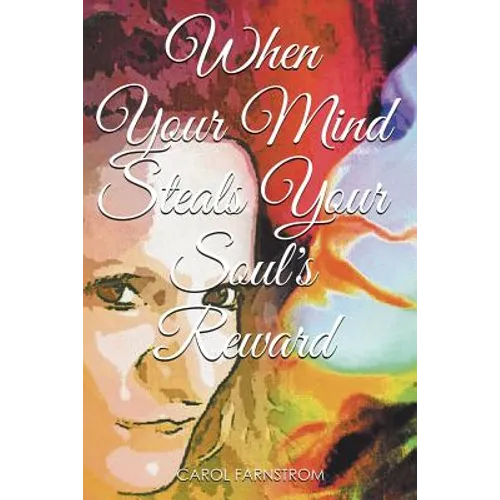 When Your Mind Steals Your Soul's Reward