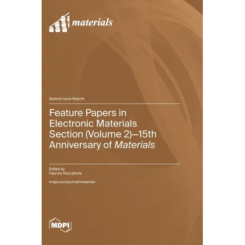 Feature Papers in Electronic Materials Section (Volume 2): 15th Anniversary of Materials