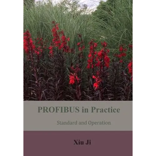 PROFIBUS in Practice: Standard and Operation