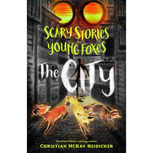 Scary Stories for Young Foxes: The City