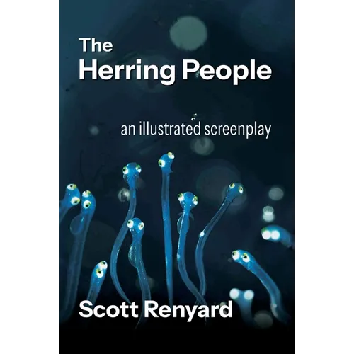 The Herring People: an illustrated screenplay