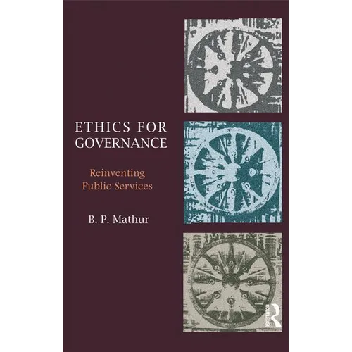 Ethics for Governance: Reinventing Public Services