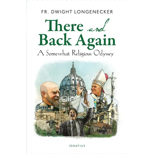 There and Back Again: A Somewhat Religious Odyssey