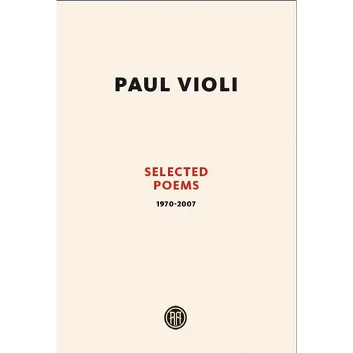 Paul Violi: Selected Poems 1970-2007